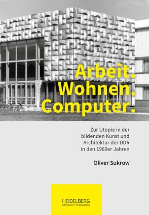 Arbeit. Wohnen. Computer. von Hölscher,  Lucian, Sukrow,  Oliver