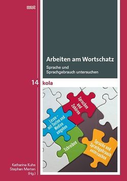 Arbeiten am Wortschatz von Kuhs,  Katharina, Merten,  Stephan