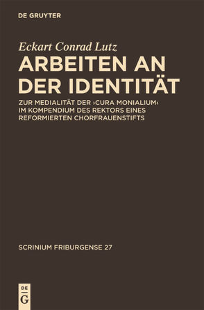 Arbeiten an der Identität von Lutz,  Eckart Conrad