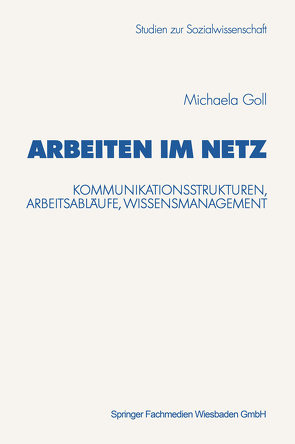 Arbeiten im Netz von Goll,  Michaela