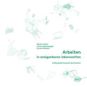 Arbeiten in aneigenbaren Lebenswelten von Aspetsberger,  Ulrich, Haller,  Martin, Katherl,  Günter