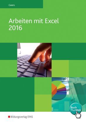 Arbeiten mit Excel 2016 von Geers,  Werner