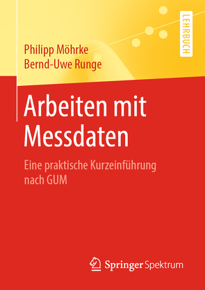 Arbeiten mit Messdaten von Moehrke,  Philipp, Runge,  Bernd-Uwe