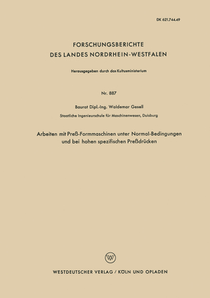 Arbeiten mit Preß-Formmaschinen unter Normal-Bedingungen und bei hohen spezifischen Preßdrücken von Gesell,  Waldemar