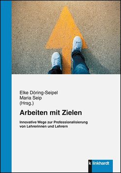 Arbeiten mit Zielen von Döring-Seipel,  Elke, Seip,  Maria