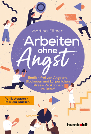 Arbeiten ohne Angst von Effmert,  Martina