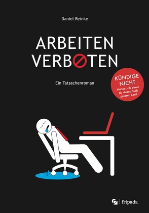 ARBEITEN VERBOTEN von Ensemble,  United Design, Publishing,  Fripada, Reinke,  Daniel