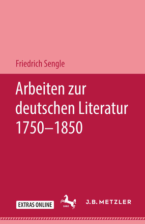 Arbeiten zur deutschen Literatur 1750–1850 von Sengle,  Friedrich