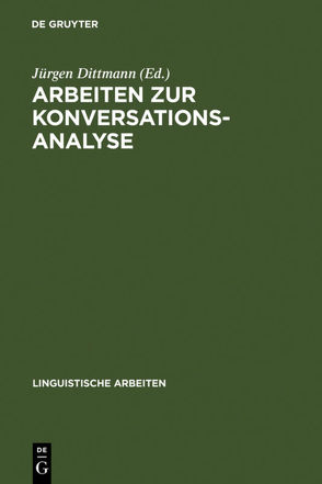 Arbeiten zur Konversationsanalyse von Dittmann,  Jürgen