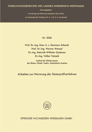 Arbeiten zur Normung der Sinterprüfverfahren von Gudenau,  Heinrich-Wilhelm, Schenck,  Hermann Rudolf, Totzeck,  Volker, Wenzel,  Werner