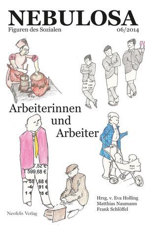 Arbeiterinnen und Arbeiter von Beron,  Michael, Bewernitz,  Torsten, Gabriel,  Leon, Hollendung,  Anna, Holling,  Eva, Naumann,  Matthias, Reick,  Philipp, Rok,  Cora, Schlöffel,  Frank, Schuck,  Peter, Spitta,  Juliane, Strauß,  Harald, Swoosh Lieu, Teichmann,  Ulf