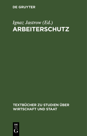 Arbeiterschutz von Jastrow,  Ignaz