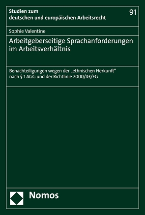 Arbeitgeberseitige Sprachanforderungen im Arbeitsverhältnis von Valentine,  Sophie