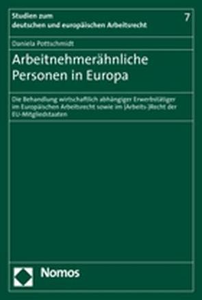 Arbeitnehmerähnliche Personen in Europa von Pottschmidt,  Daniela