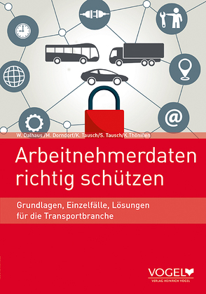 Arbeitnehmerdaten richtig schützen von Dalhaus,  W., Dorndorf,  M., Tausch,  S., Thönißen,  K.