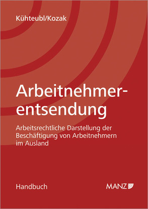 Arbeitnehmerentsendung von Kozak,  Wolfgang, Kühteubl,  Stefan