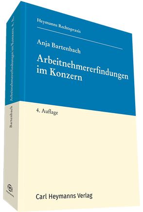 Arbeitnehmererfindungen im Konzern von Bartenbach,  Anja