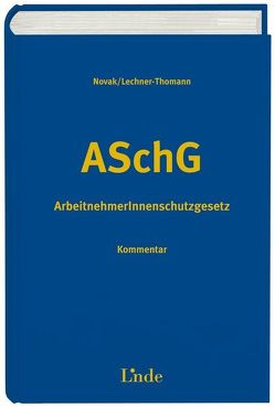 ArbeitnehmerInnenschutzgesetz von Lechner-Thomann,  Andrea, Novak,  Renate