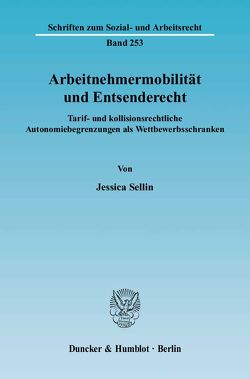 Arbeitnehmermobilität und Entsenderecht. von Sellin,  Jessica