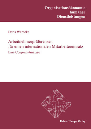 Arbeitnehmerpräferenzen für einen internationalen Mitarbeitereinsatz von Warneke,  Doris