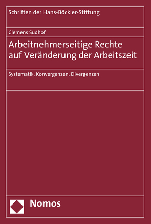 Arbeitnehmerseitige Rechte auf Veränderung der Arbeitszeit von Sudhof,  Clemens