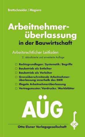 Arbeitnehmerüberlassung in der Bauwirtschaft von Brettschneider,  Stefan, Magiera,  Anne