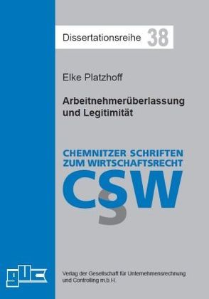 Arbeitnehmerüberlassung und Legitimität von Platzhoff,  Elke