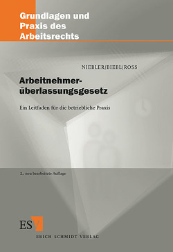 Arbeitnehmerüberlassungsgesetz von Biebl,  Josef, Niebler,  Michael, Roß,  Corinna