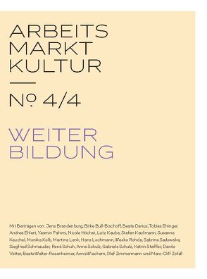 ARBEITS MARKT KULTUR — № 4/4 WEITERBILDUNG von Schulz,  Gabriele, Zimmermann,  Olaf