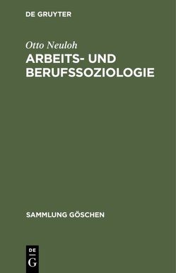 Arbeits- und Berufssoziologie von Neuloh,  Otto