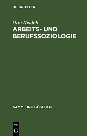 Arbeits- und Berufssoziologie von Neuloh,  Otto