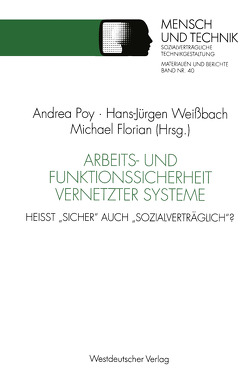 Arbeits- und Funktionssicherheit vernetzter Systeme von Florian,  Michael, Poy,  Andrea, Weißbach,  Hans-Jürgen