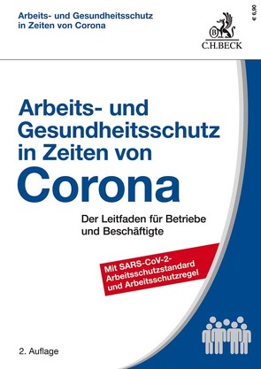 Arbeits- und Gesundheitsschutz in Zeiten von Corona von Aligbe,  Patrick, Faber,  Ulrich, Kiesche,  Eberhard, Kohte,  Wolfhard