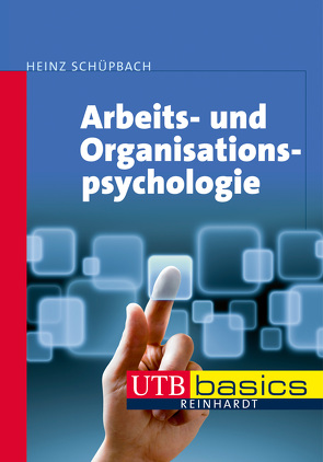 Arbeits- und Organisationspsychologie von Schüpbach,  Heinz