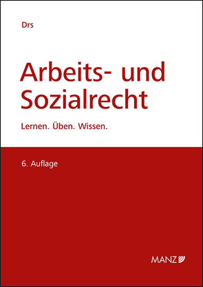 Arbeits- und Sozialrecht von Drs,  Monika