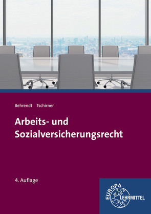 Arbeits- und Sozialversicherungsrecht von Behrendt,  Sabine, Tschirner,  Andreas