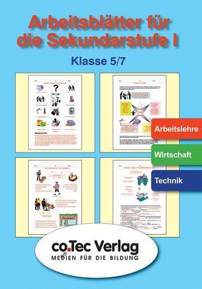 Arbeits- und Übungsblätter Arbeit /Wirtschaft /Technik Klasse 5-7