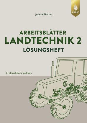 Arbeitsblätter Landtechnik 2. Lösungen von Barten,  Juliane