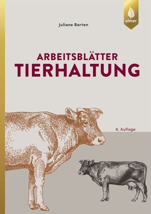 Arbeitsblätter Tierhaltung von Barten,  Juliane