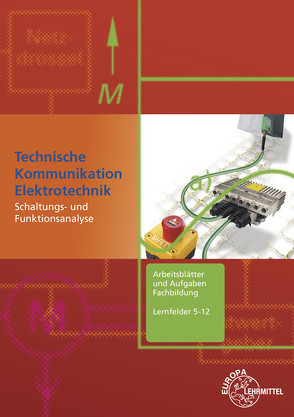 Arbeitsblätter und Aufgaben Fachbildung Lernfelder 5-12 von Beer,  Ulrich, Gebert,  Horst, Häberle,  Gregor, Jöckel,  Hans Walter, Käppel,  Thomas, Kopf,  Anton, Schwarz,  Jürgen