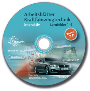 Arbeitsblätter Kraftfahrzeugtechnik Lernfelder 1-4 interaktiv von Fischer,  Richard, Grassl,  Hans, Gscheidle,  Rolf, Gscheidle,  Tobias, Heider,  Uwe, Huet,  Achim van, Keil,  Wolfgang, Lohuis,  Rainer, Mann,  Jochen, Schlögl,  Bernd, Wimmer,  Alois