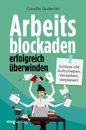 Arbeitsblockaden erfolgreich überwinden von Guderian,  Claudia