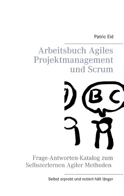 Arbeitsbuch Agiles Projektmanagement und Scrum von Eid,  Patric