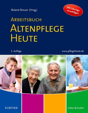 Arbeitsbuch Altenpflege Heute von Böhmer-Breuer,  Roland