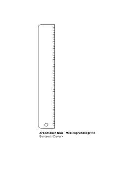 Arbeitsbuch / Arbeitsbuch Null – Mediengrundbegriffe von Zierock,  Benjamin