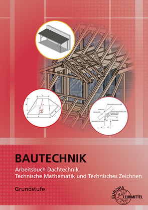 Arbeitsbuch Dachtechnik von Greese,  Wolfgang, Schnegelberger,  Dirk