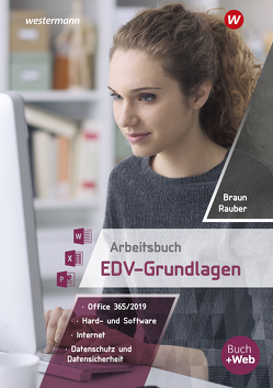 Arbeitsbuch EDV-Grundlagen – Windows 10 und MS-Office 2019 von Braun,  Frank, Rauber,  Christoph