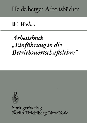 Arbeitsbuch „Einführung in die Betriebswirtschaftslehre” von Weber,  W.