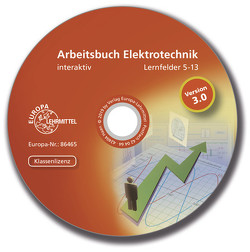 Arbeitsbuch Elektrotechnik LF 5-13 interaktiv von Bastian,  Peter, Braukhoff,  Peter, Bumiller,  Horst, Burgmaier,  Monika, Duhr,  Christian, Eichler,  Walter, Feustel,  Bernd, Käppel,  Thomas, Klee,  Werner, Kober,  Karsten, Manderla,  Jürgen, Schwarz,  Jürgen, Tkotz,  Klaus