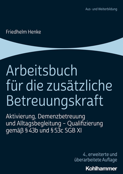 Arbeitsbuch für die zusätzliche Betreuungskraft von Henke,  Friedhelm